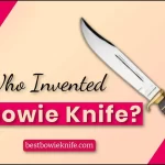 Who invented Bowie Knife
