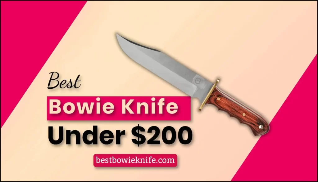 Best Bowie Knife Under 200
