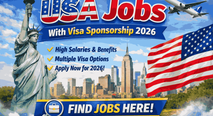 USA Jobs With Visa Sponsorship 2026